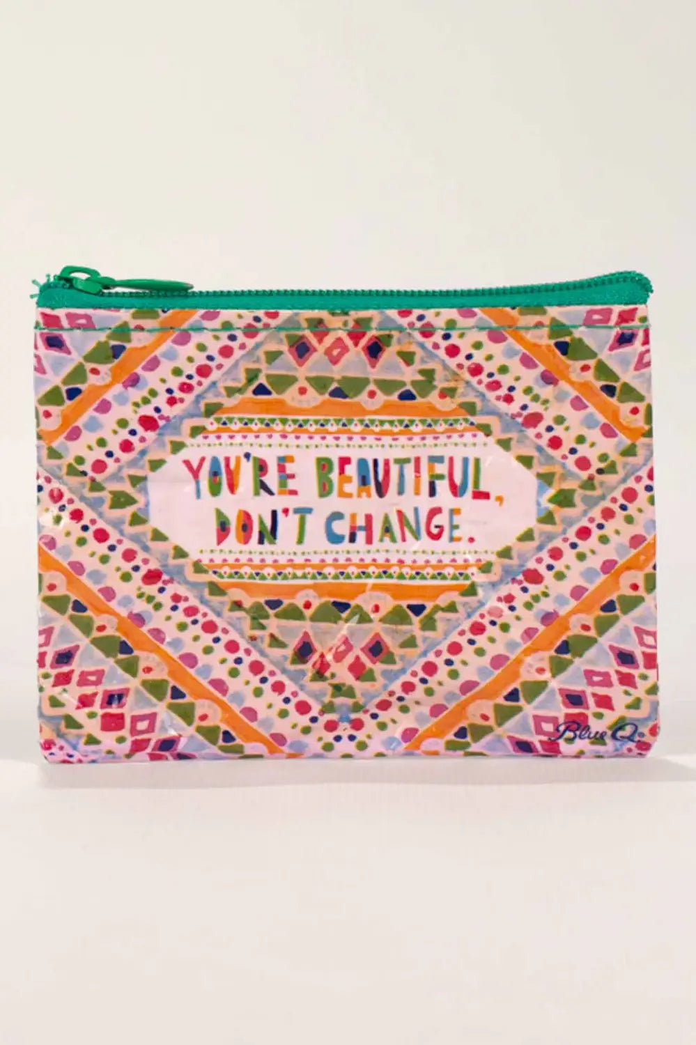 YOU'RE BEAUTIFUL DON'T CHANGE COIN PURSE