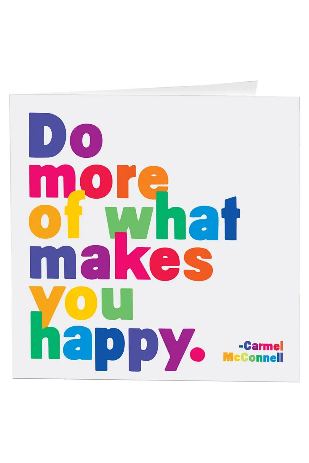 DO MORE OF WHAT MAKES YOU HAPPY GREETING CARD