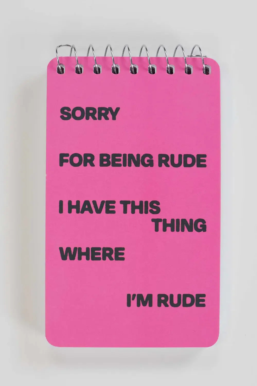 SORRY FOR BEING RUDE NOTEBOOK