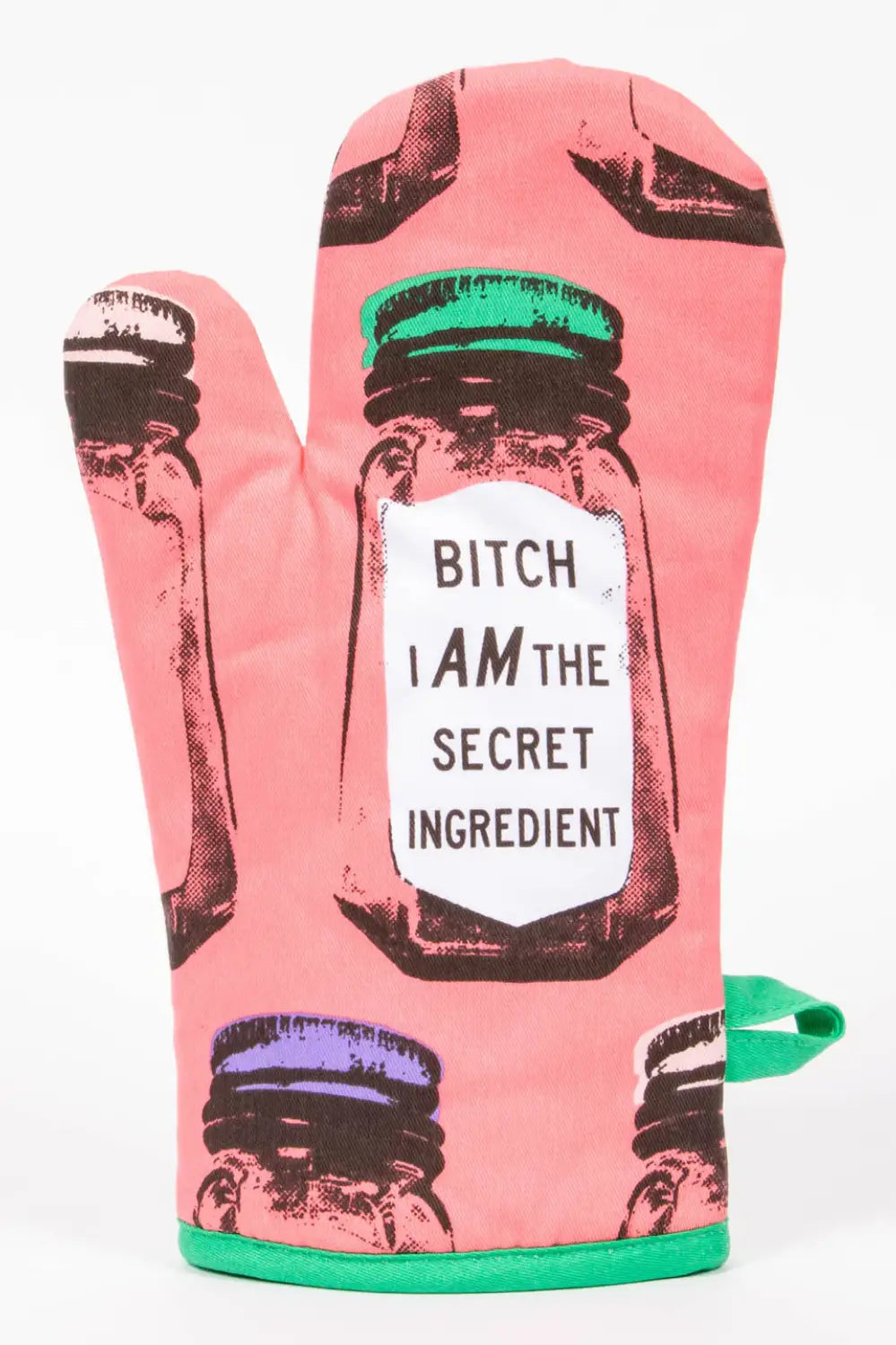 BITCH I AM THE SECRET INGREDIENT OVEN MITT