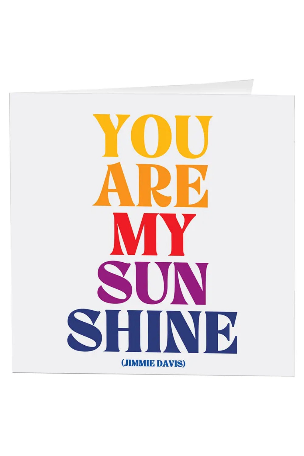 YOU ARE MY SUNSHINE GREETING CARD