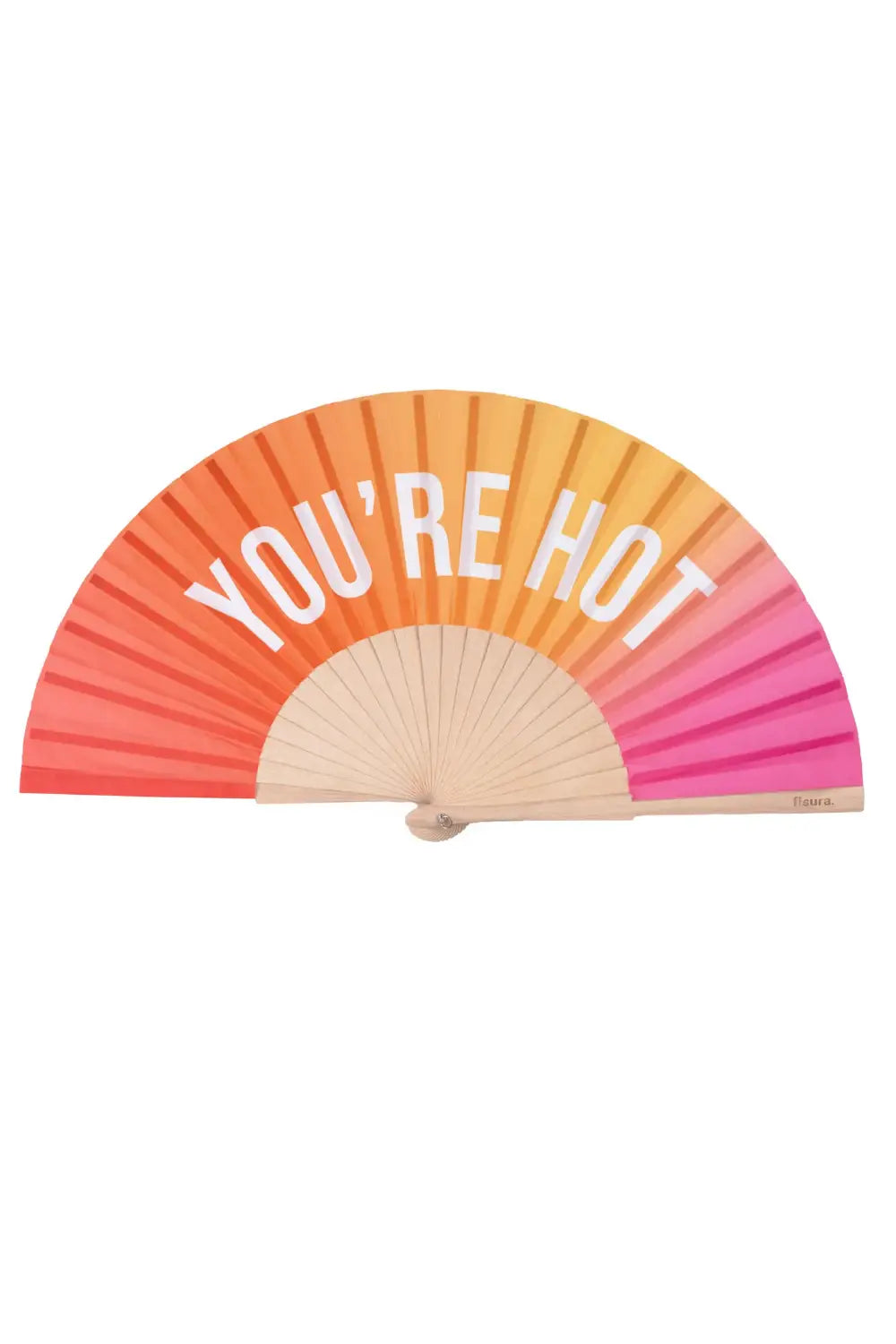 YOU'RE HOT FAN