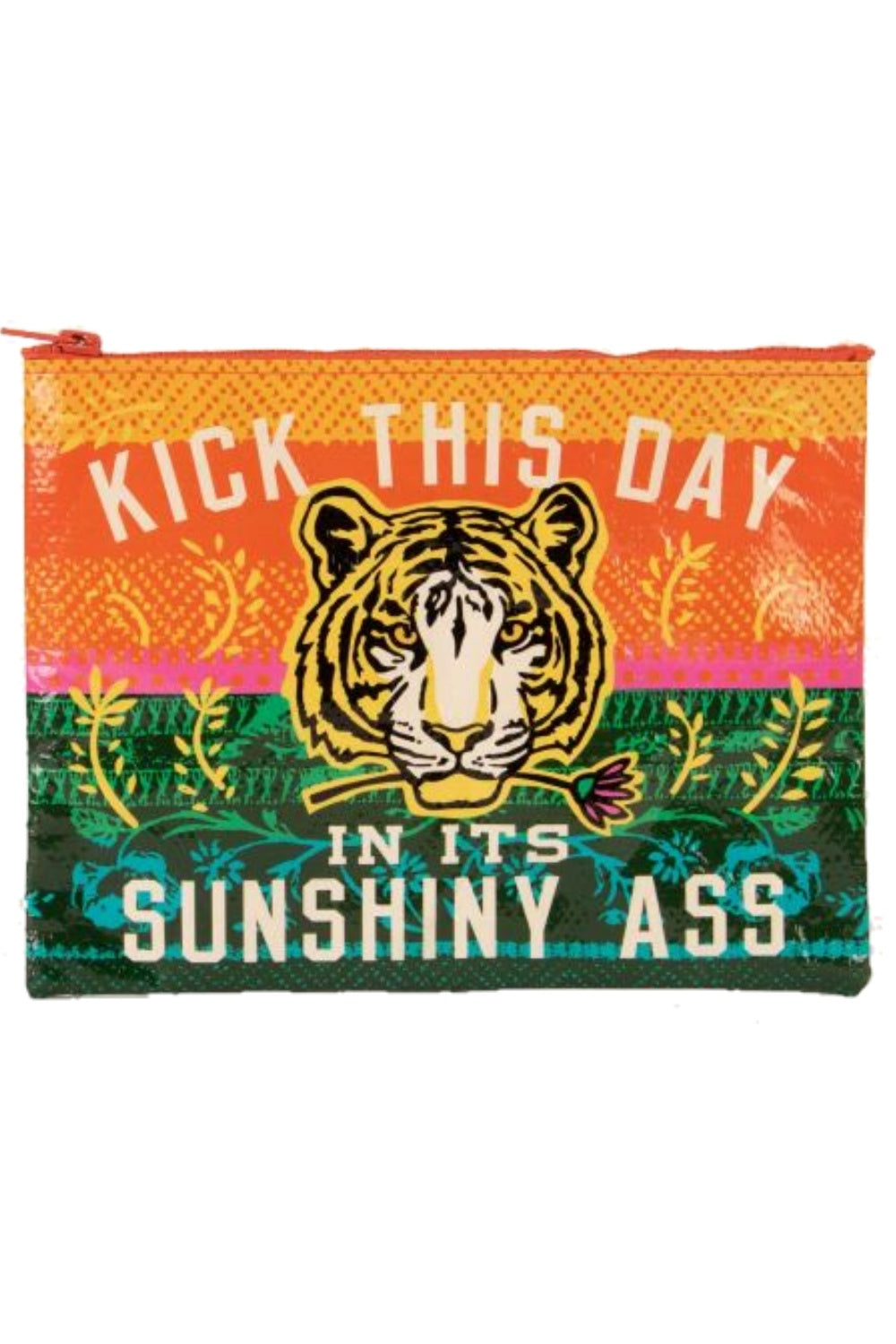 KICK THIS DAY IN ITS SUNSHINEY ASS ZIP POUCH